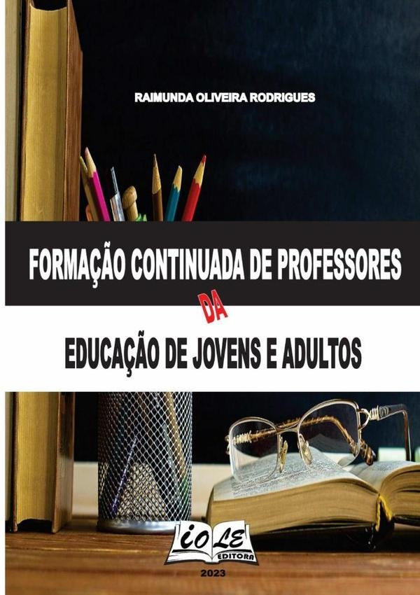 Forma??o Continuada De Professores Da Educa??o De Jovens E Adultos | RaimundaOliveira Rodrigues