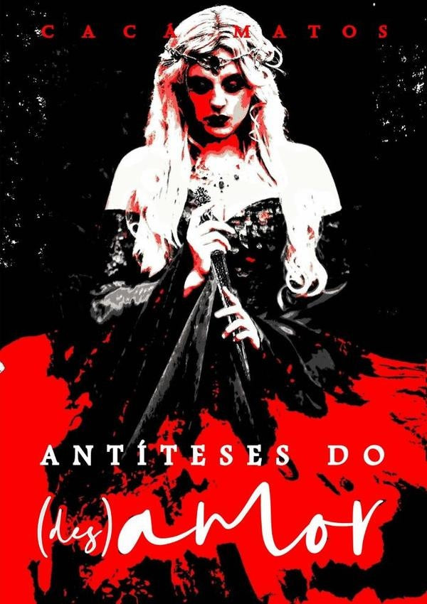Antiteses Do (des)amor | Caca Matos