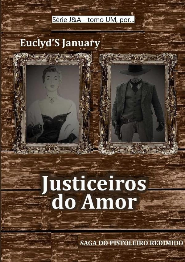 Justiceiros Do Amor | Euclyds January