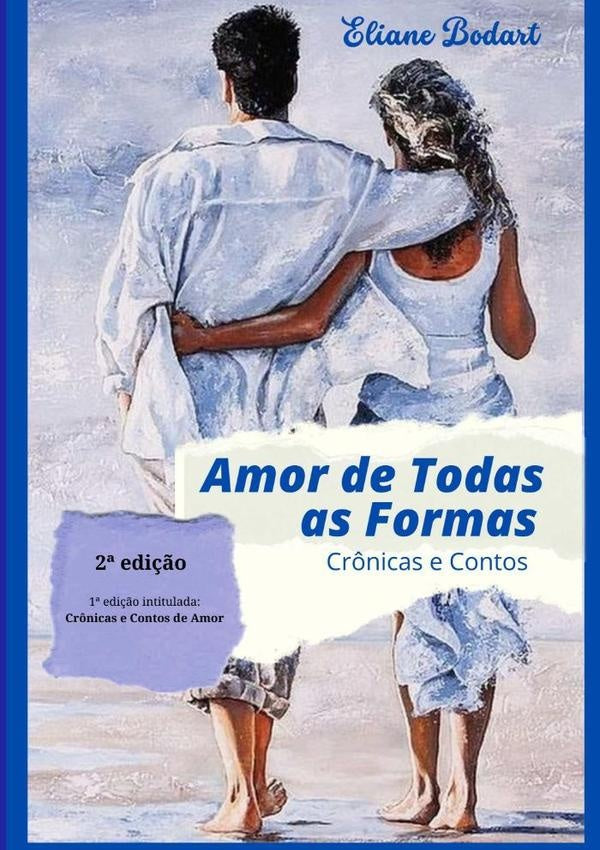 Amor De Todas As Formas | Eliane Bodart