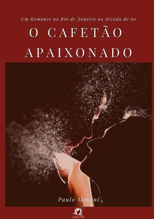 O Cafet?o Apaixonado | Paulo Morani
