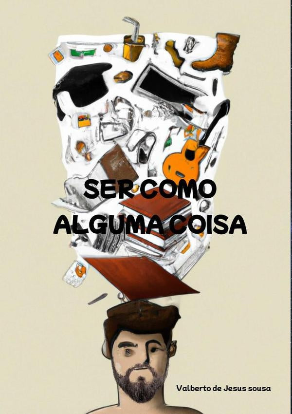 Ser Como Alguma Coisa | ValbertoDeJesus Sousa