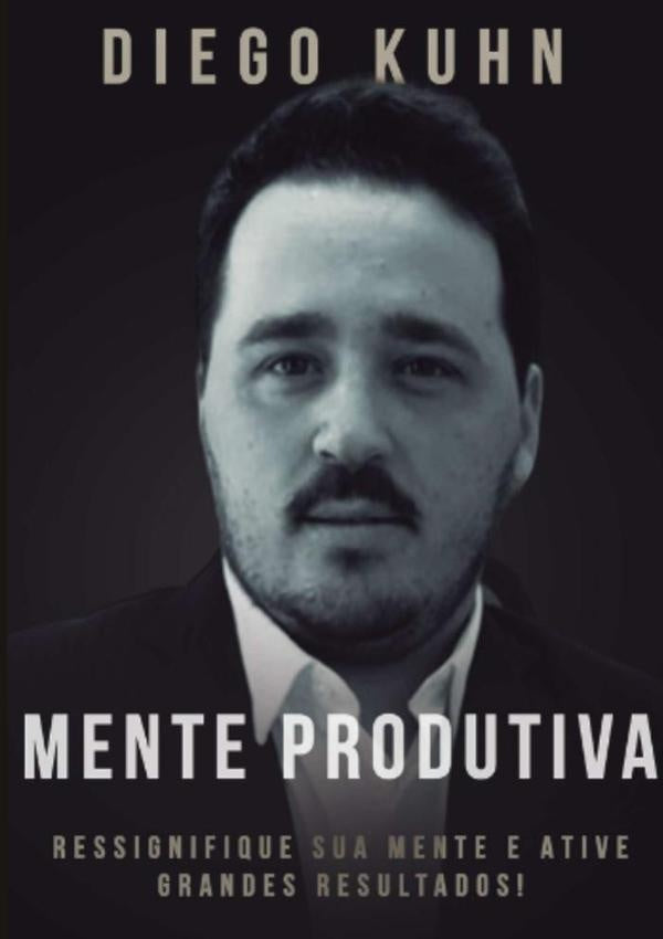 Mente Produtiva | Diego Kuhn