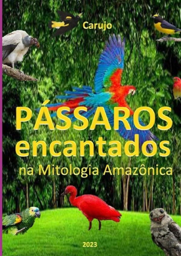 Passaros Encantados | CarlosAraujo Carujo