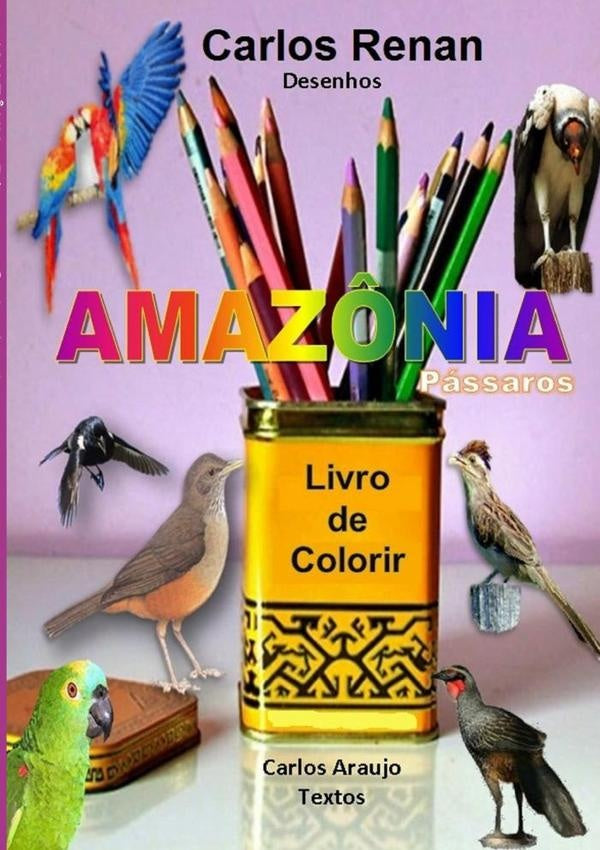 Amaz?nia - Passaros | Carlos Araujo