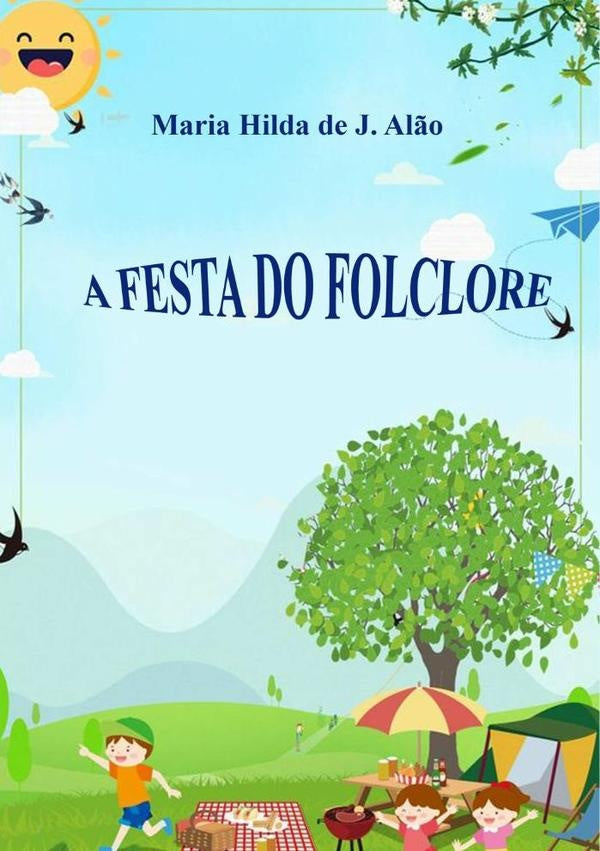A Festa Do Folclore | MariaHildaDeJ. Al?o