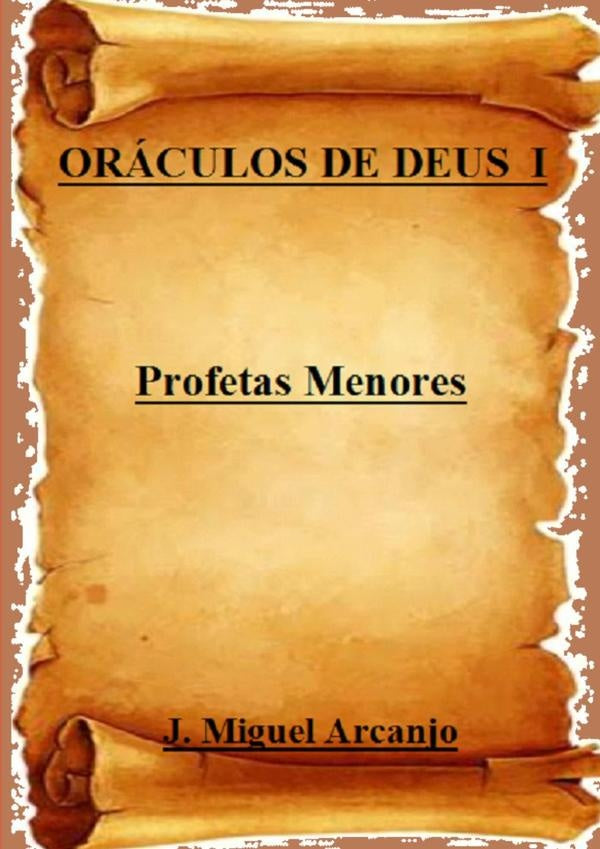 Oraculos De Deus I | J.Miguel Arcanjo