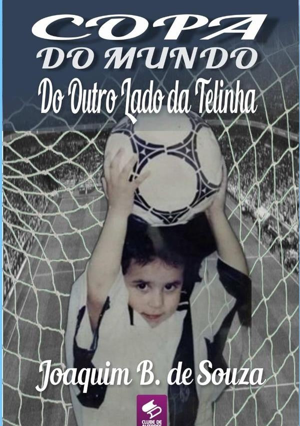 Copa Do Mundo Do Outro Lado Da Telinha | JoaquimB.De Souza