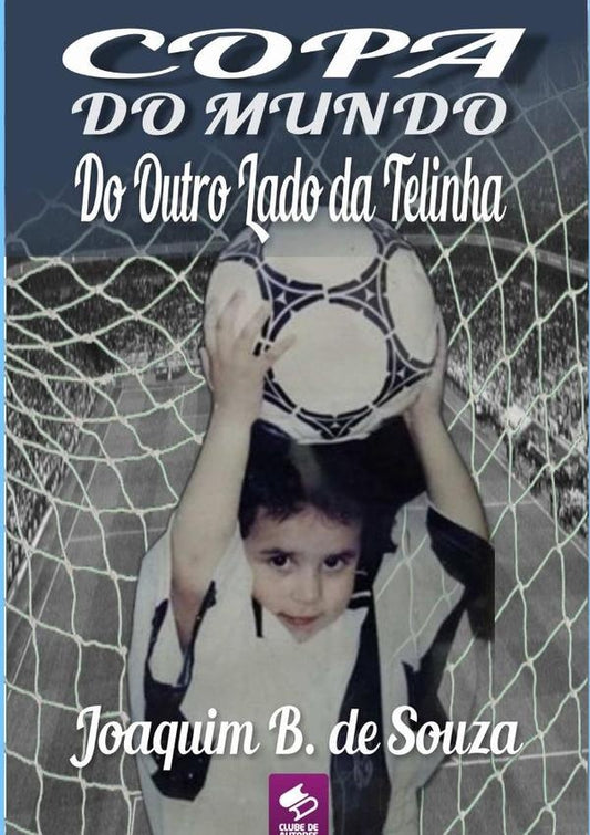 Copa Do Mundo Do Outro Lado Da Telinha | JoaquimB.De Souza