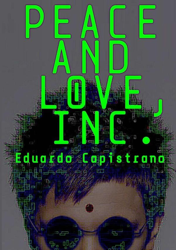 Peace And Love, Inc. | Eduardo Capistrano