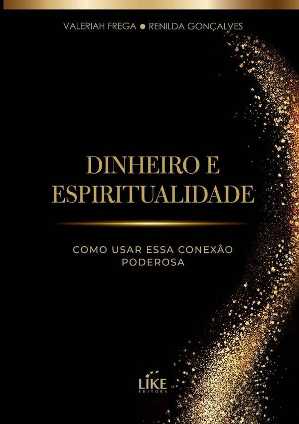 Dinheiro E Espiritualidade | RenildaGon?alvesEValeriah Frega