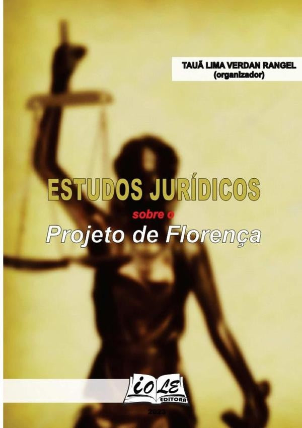 Escritos Juridicos Sobre O Projeto De Floren?a | Tau?LimaVerdanRangel (organizador)