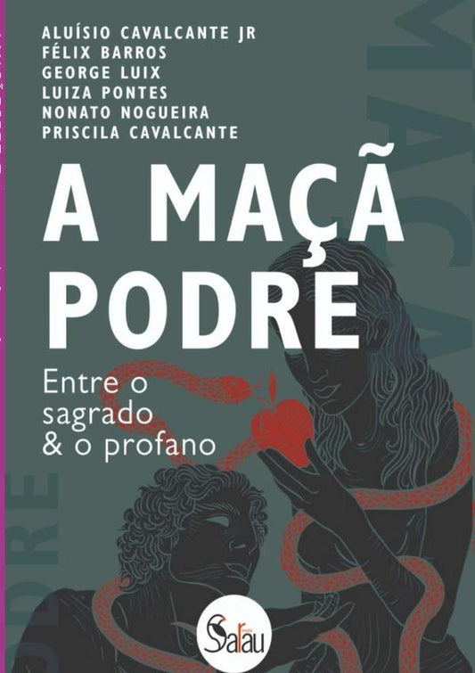 A Ma?? Podre | NonatoLuizaPontesEPriscilaCavalcanteGeorgeLuixAlui