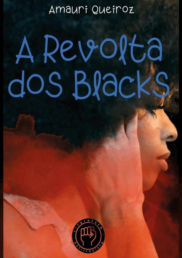 A Revolta Dos Blacks | Amauri Queiroz