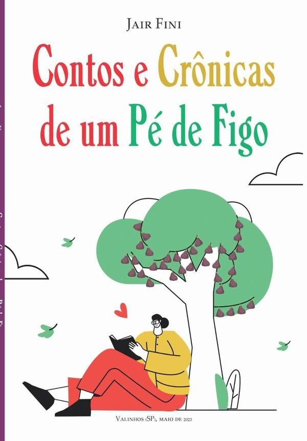 Contos E Cr?nicas De Um Pe De Figo | Jair Fini