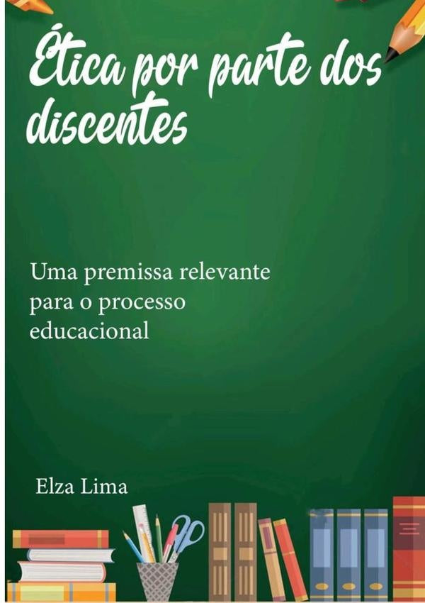 etica Por Parte Dos Discentes | Elza Lima