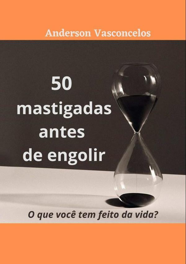 50 Mastigadas Antes De Engolir | Anderson Vasconcelos