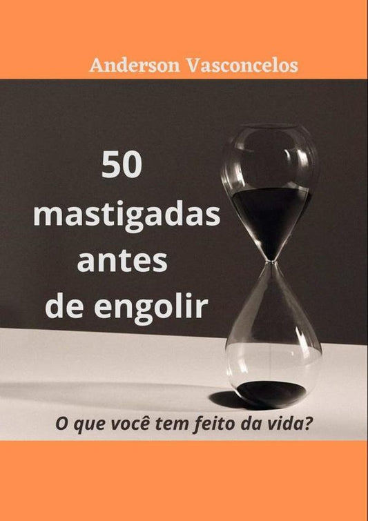 50 Mastigadas Antes De Engolir | Anderson Vasconcelos