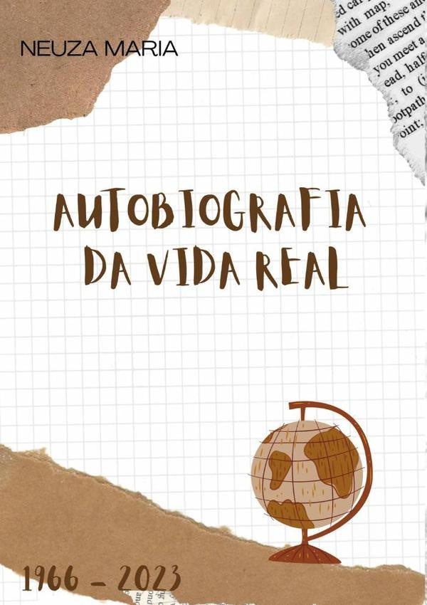 Autobiografia Da Vida Real | NeuzaMariaDa Silva