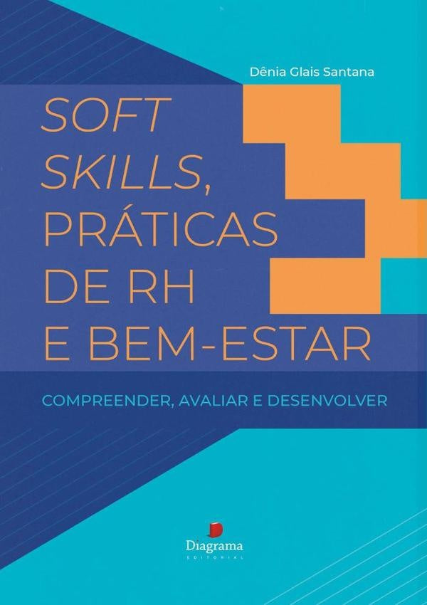 Soft Skills, Praticas De Rh E Bem-estar | D?niaGlais Santana