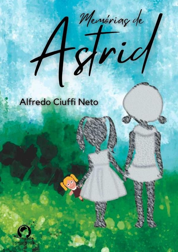 Memorias De Astrid | AlfredoCiuffi Neto