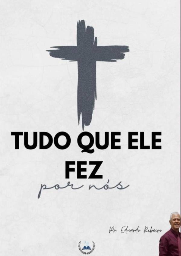 Tudo Que Ele Fez Por Nos | Eduardo Ribeiro