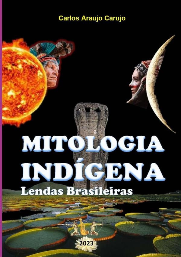Mitologia Indigena | CarlosAraujo Carujo