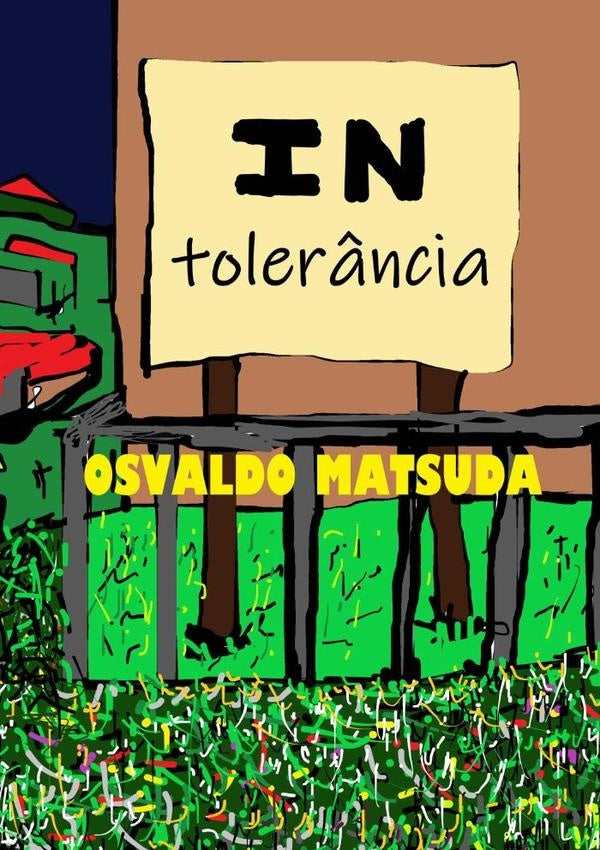 In Toler?ncia | Osvaldo Matsuda