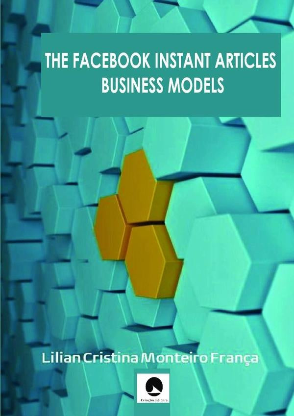 The Facebook Instant Articles Business Model | LilianCristinaMonteiro Fran?a