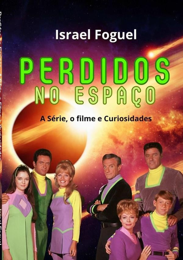Perdidos No Espa?o | Israel Foguel