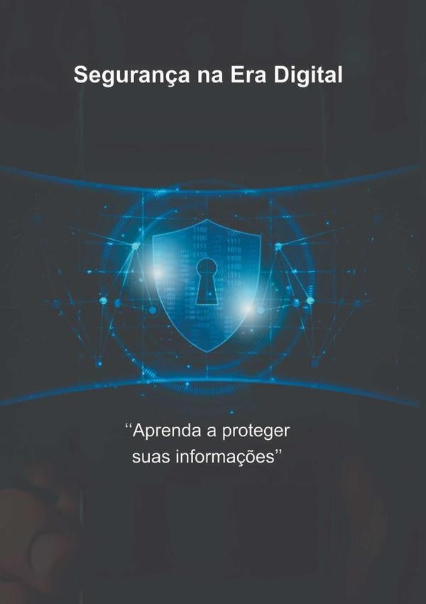 Seguran?a Na Era Digital | FabricioDeAbreu Teixeira
