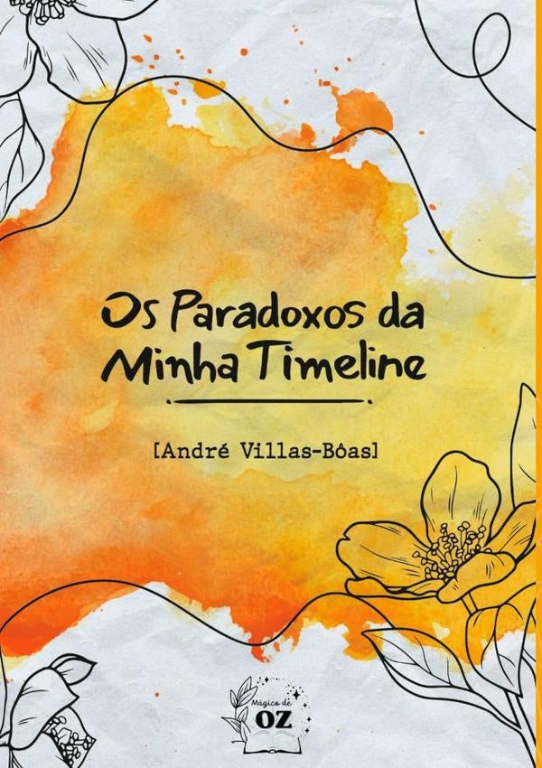 Os Paradoxos Da Minha Timeline | AndreVillas B?as