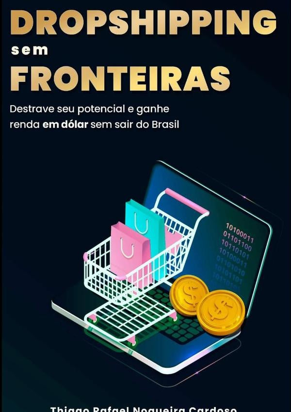 Dropshipping Sem Fronteiras | ThiagoRafaelNogueira Cardoso