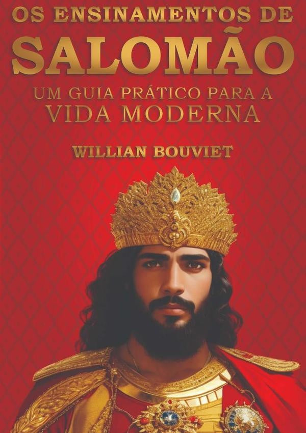 Os Ensinamentos De Salom?o | Willian Bouviet