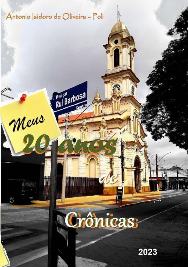 Meus 20 Anos De Cr?nicas | AntonioIsidoroDe Oliveira