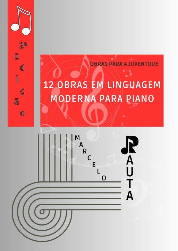 12 Obras Em Linguagem Moderna Para Piano | Marcelo Rauta