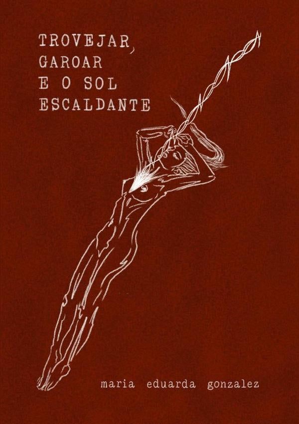 Trovejar, Garoar E O Sol Escaldante | MariaEduarda Gonzalez