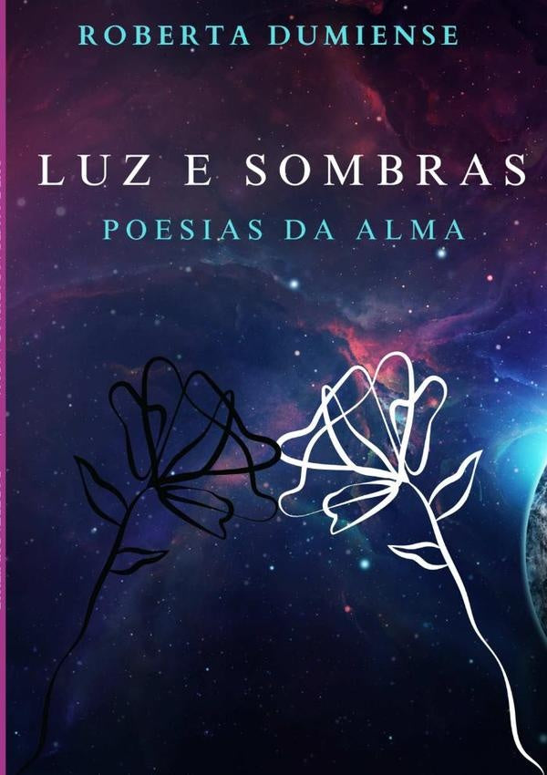 Luz E Sombras | Roberta Dumiense