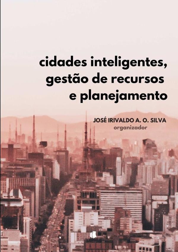 Cidades Inteligentes, Gest?o De Recursos Hidricos E Planejamento | JoseIrivaldoA.o. Silva