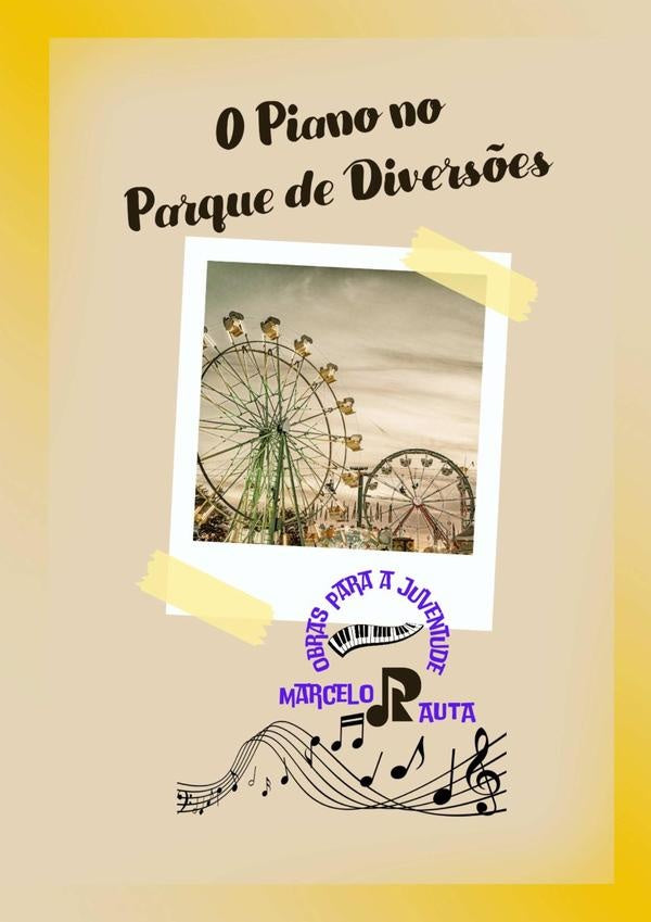 O Piano No Parque De Divers?es | Marcelo Rauta