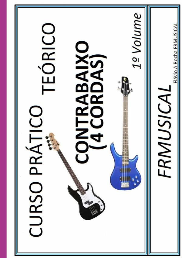 Curso Pratico Teorico Contrabaixo 4 Cordas 1° Volume | FlavioAugusto Rocha