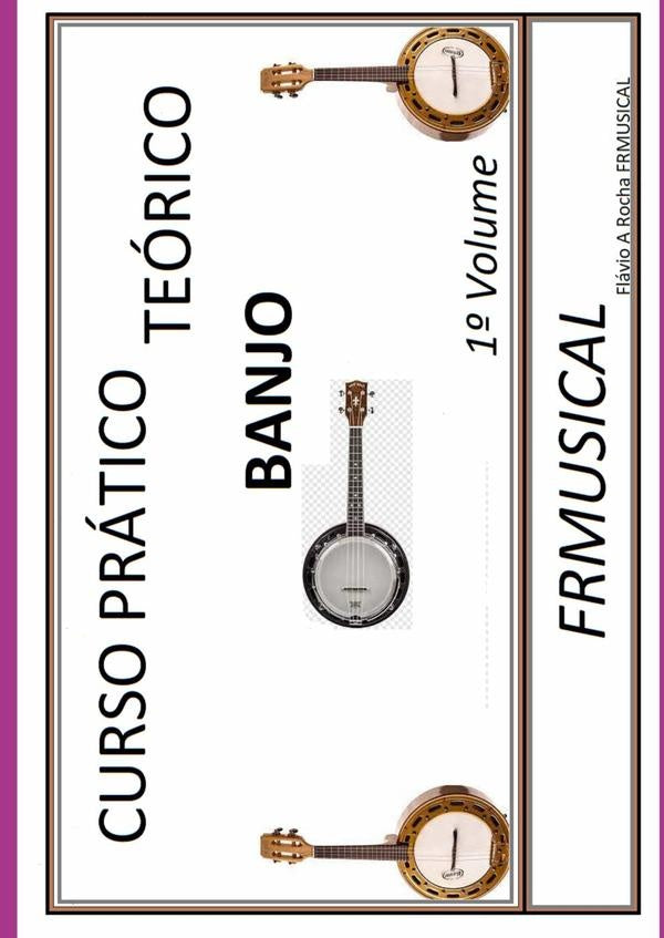 Curso Pratico Teorico Banjo 1? Volume | FlavioAugusto Rocha