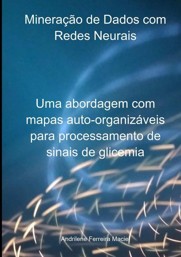 Minera??o De Dados Com Redes Neurais | AndrileneFerreira Maciel