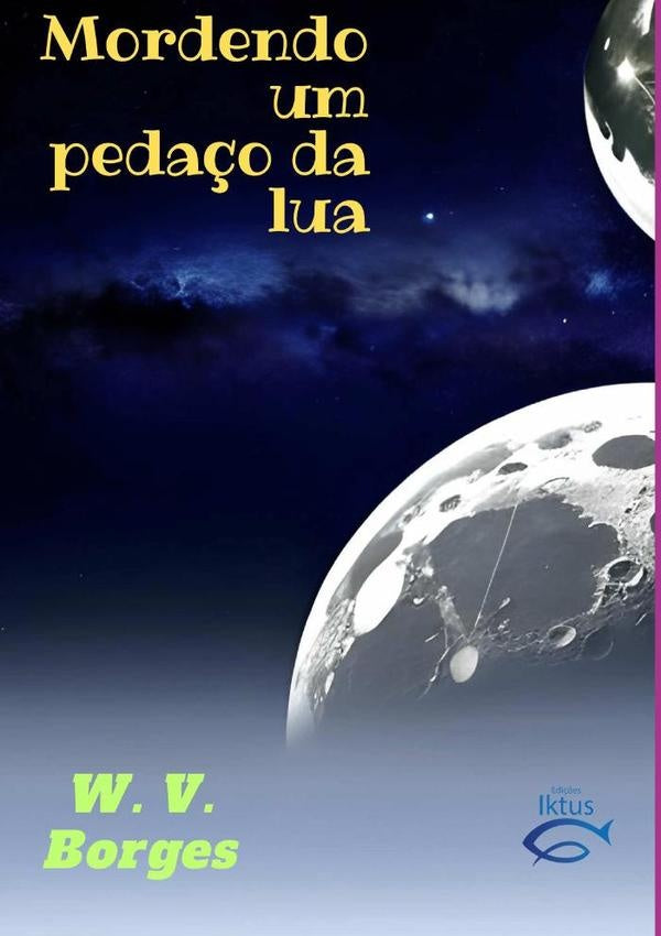 Mordendo Um Peda?o Da Lua | WilliamVicente Borges
