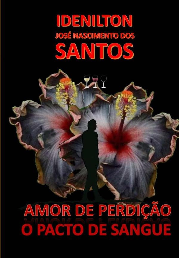 Amor De Perdi??o: O Pacto De Sangue. | IdeniltonJoseNascimentoDos Santos