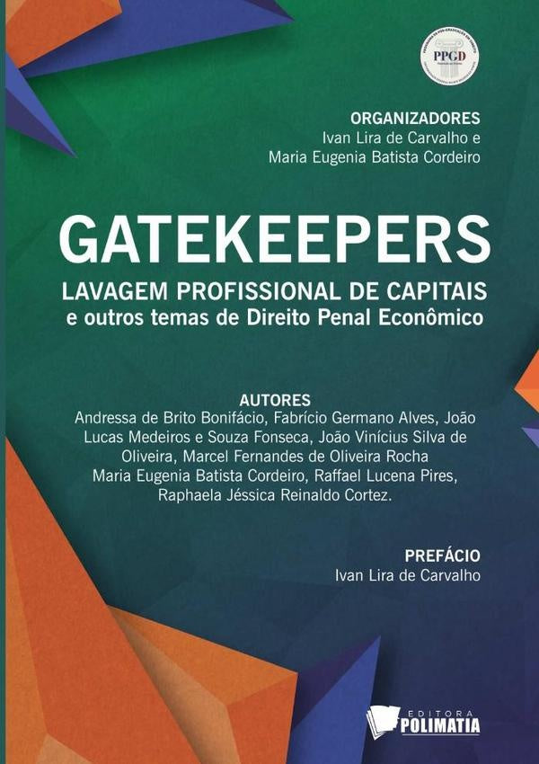Gatekeepers: Lavagem Profissional De Capitais E Outros Temas De Direito Penal | IvanMariaEugeniaBatistaCordeiroLiraDe Carvalho