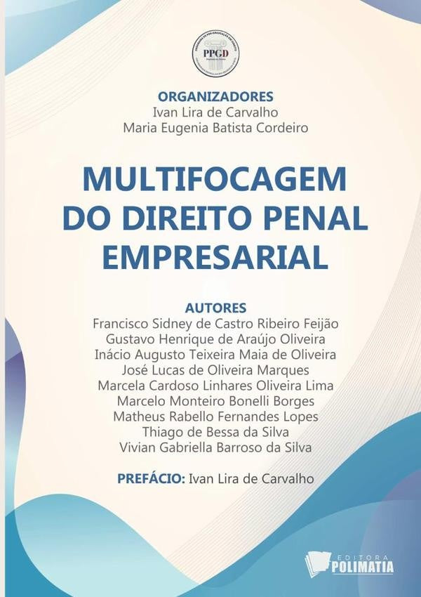 Multifocagem Do Direito Penal Empresarial | IvanLiraDeCarvalho/MariaEugeniaBatista Cordeiro