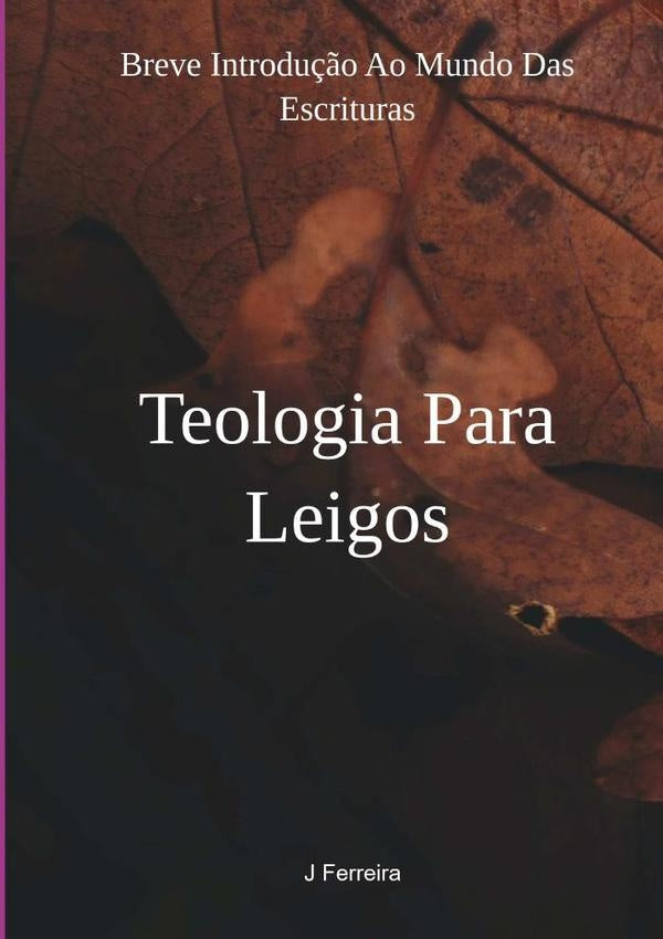 Teologia Para Leigos | JoelSantos Ferreira
