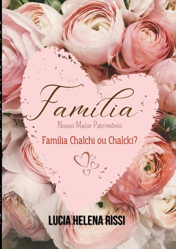 Familia: Nosso Maior Patrim?nio | LuciaHelena Rissi