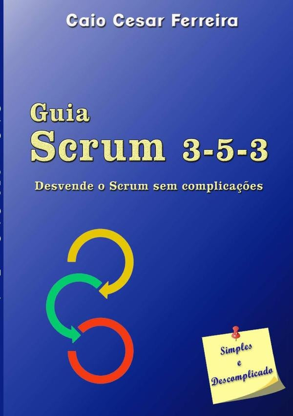 Guia Scrum 3-5-3 | CaioCesar Ferreira
